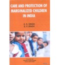 Care and Protection of Marginalized Children in India