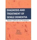 Diagnosis and Treatment of Senile Dementia : Researh Methods and Perspective