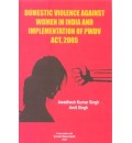 Domestic Violence Against Women in India and Implementation of PWDV Act, 2005