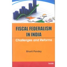 Fiscal Federalism in India : Challenges and Reforms