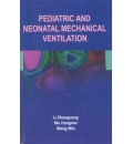 Pediatric and Neonatal Mechanical Ventilation