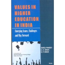 Values in Higher Education in India : Emerging Issues, Challenges & Way Forward