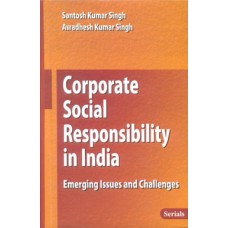 Corporate Social Responsibility in India: Emerging Issues & Challenges