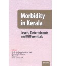 Morbidity in Kerala : Levels, Determinants and Differentials