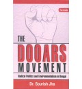 The Dooars Movement : Radical Politics and Environment in Bengal