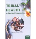 Tribal Health : A Regional Perspective