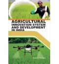 Agricultural Innovation System and Development in India