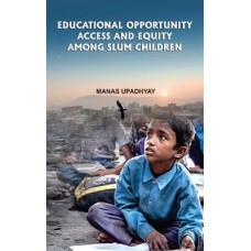 Educational Opportunity Access and Equity Among Slum Children