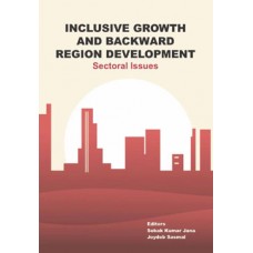 Inclusive Growth and Backward Region Development : Sectoral Issues