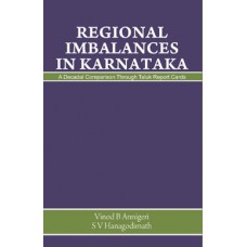 Regional Imbalances in Karnataka : A Decadal Comparison Through Taluk Report Cards (2 Volume Set)