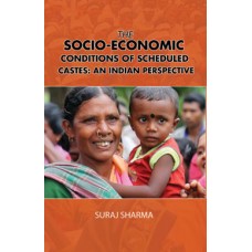 The Socio-Economic Conditions of Scheduled Castes: An Indian Perspective