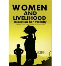 Women and Livelihood Assertion for Visibility : A Study of Home Based Workers in Northern India
