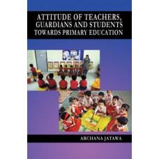Attitude of Teachers Guardians and Students Towards Primary Education