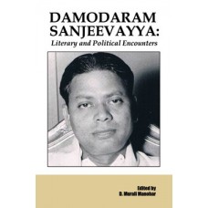 Damodaram Sanjeevayya : Literary and Political Encounters