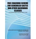 Free Coaching Scheme for Scheduled Castes and Other Backward Classes : An Evaluation Study of Selected States in India