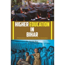Higher Education in Bihar: Dimensions of Diversity and Discrimination