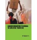 Labour Migration to Kerala : The Employers' Perspective