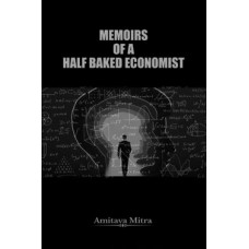 Memoirs of a Half Baked Economist