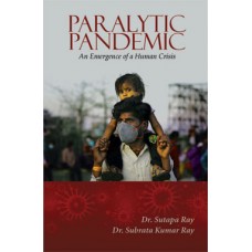 Paralytic Pandemic : An Emergence of a Human Crisis