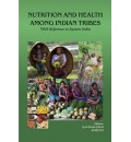 Nutrition and Health among Indian Tribes : With Reference to Eastern India