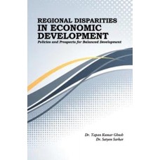 Regional Disparities in Economic Development : Policies and Prospects for Balanced Development