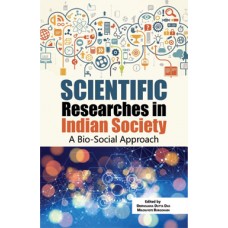 Scientific Researches in Indian Society : A Bio-Social Approach