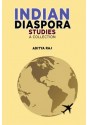 Indian Diaspora Studies A Collection