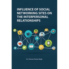 Influence of Social Networking Sites on The Interpersonal Relationships
