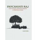 Panchayati Raj: Local Governance and Rural Development in Tribal Society of India