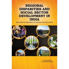 Regional Disparities and Social Sector Development in India: With Social Emphasis on Health and Education