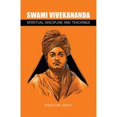 Swami Vivekanandha : Spiritual Discipline and Teachings