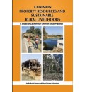 Common Property Resources and Sustainable Rural Livelihoods: A Study of Lakhimpur-Kheri in Uttar Pradesh