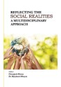 Reflecting the Social Realities: A Multidisciplinary Approach