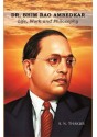 Dr. Bhim Rao Ambedkar : Life, Work & Philosophy