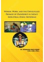 Women, Work and The Unfulfilled Promise of Owernership in India's Industrial Zones: Rationale