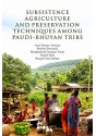 Subsistence Agriculture And Preservation Techniques Among Paudi-Bhuyan Tribe